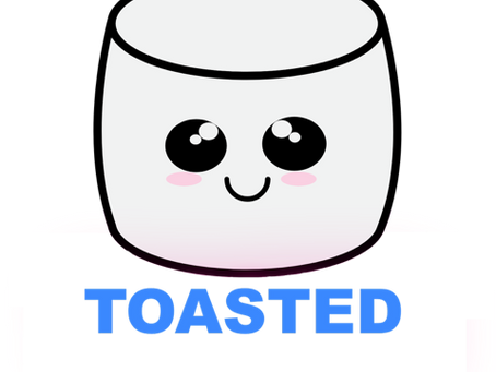 Welcome to the Toasted Blog
