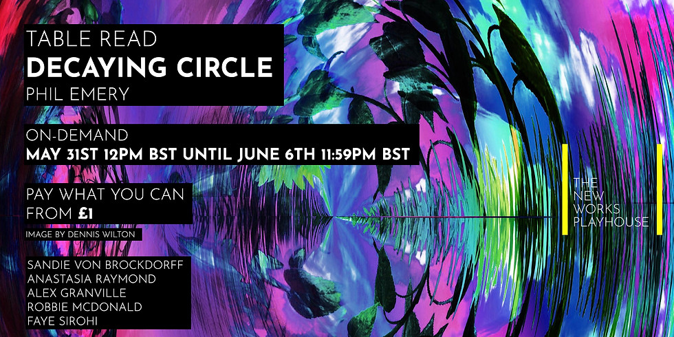 A Table Read Recording: Decaying Circle by Phil Emery