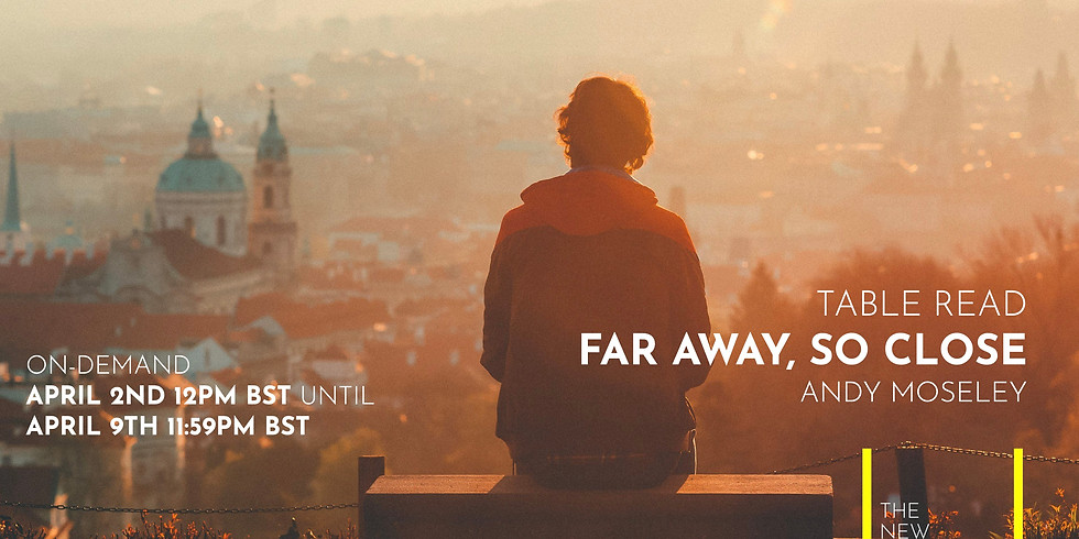 A Table Read Recording: Far Away, So Close by Andy Moseley