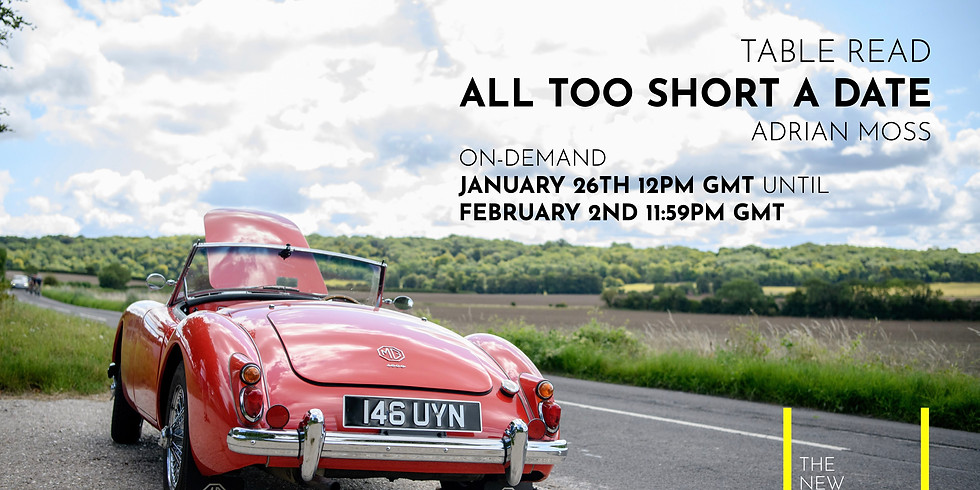 A Table Read Recording: All Too Short A Date by Adrian Moss