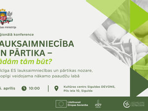 Zemkopības ministrijas konference “Lauksaimniecība un pārtika – kādām tām būt?”