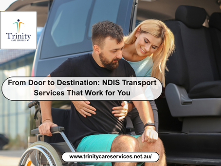 From Door to Destination: NDIS Transport Services That Work for You – Trinity care