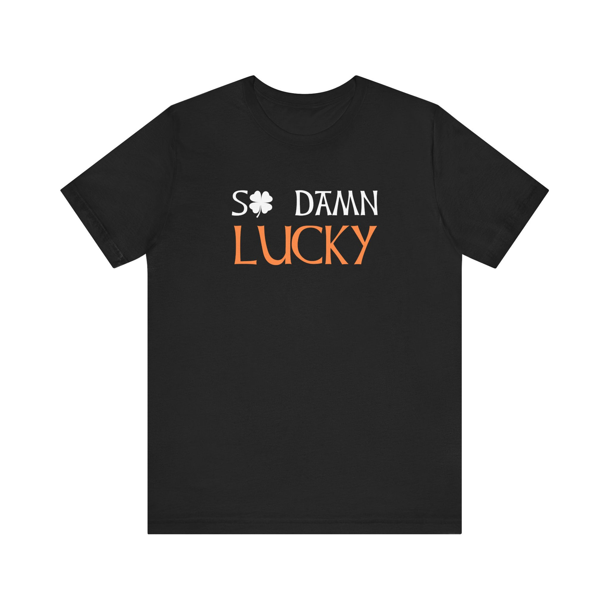 The Rapunzel Collection | So Damn Lucky T-Shirt