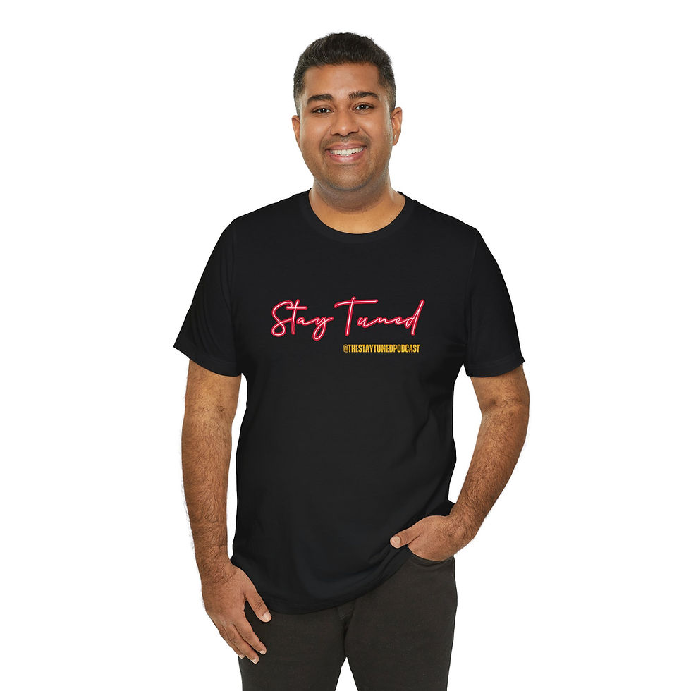 Thumbnail: Stay Tuned Bella + Canvas Official T-Shirt