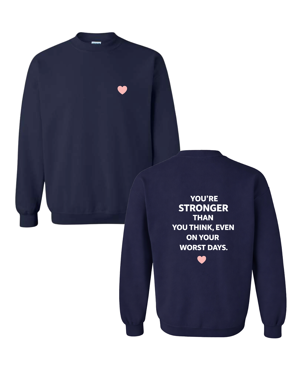 Thumbnail: you're stronger than you think, even on your worst days crewneck
