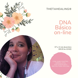 DNA Básico - ThetaHealing® ON-LINE (07 a 11 de dezembro de 2020)