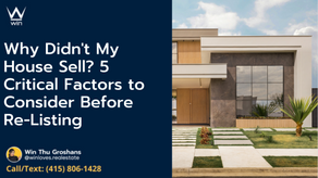 Why Didn't My House Sell? 5 Critical Factors to Consider Before Re-Listing