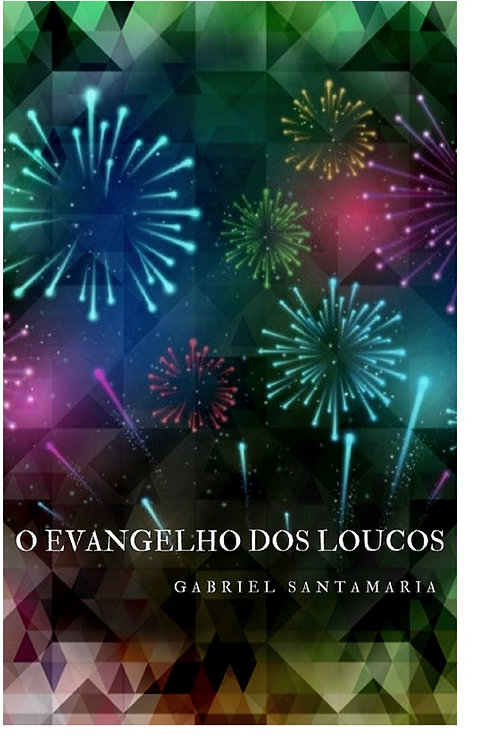 O EVANGELHO DOS LOUCOS