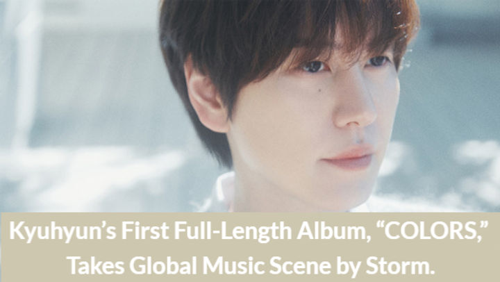 Super Junior Member Kyuhyun’s 1st Full-Length Album ‘COLORS’ Basks in Global Chart Success