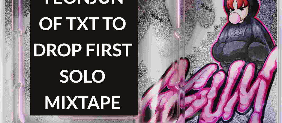 YEONJUN of TOMORROW X TOGETHER set to Drop First Solo Mixtape GGUM