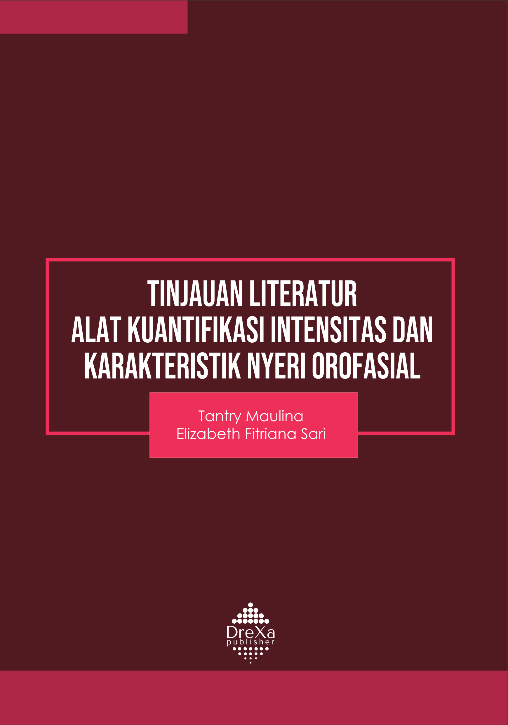 Tinjauan Literatur Alat Kuantifikasi Intensitas dan Karakteristik Nyeri