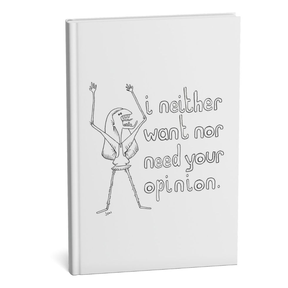 i neither want nor need your opinion