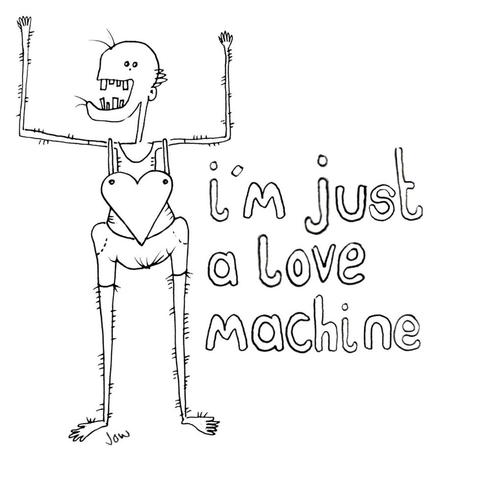 i’m just a love machine
