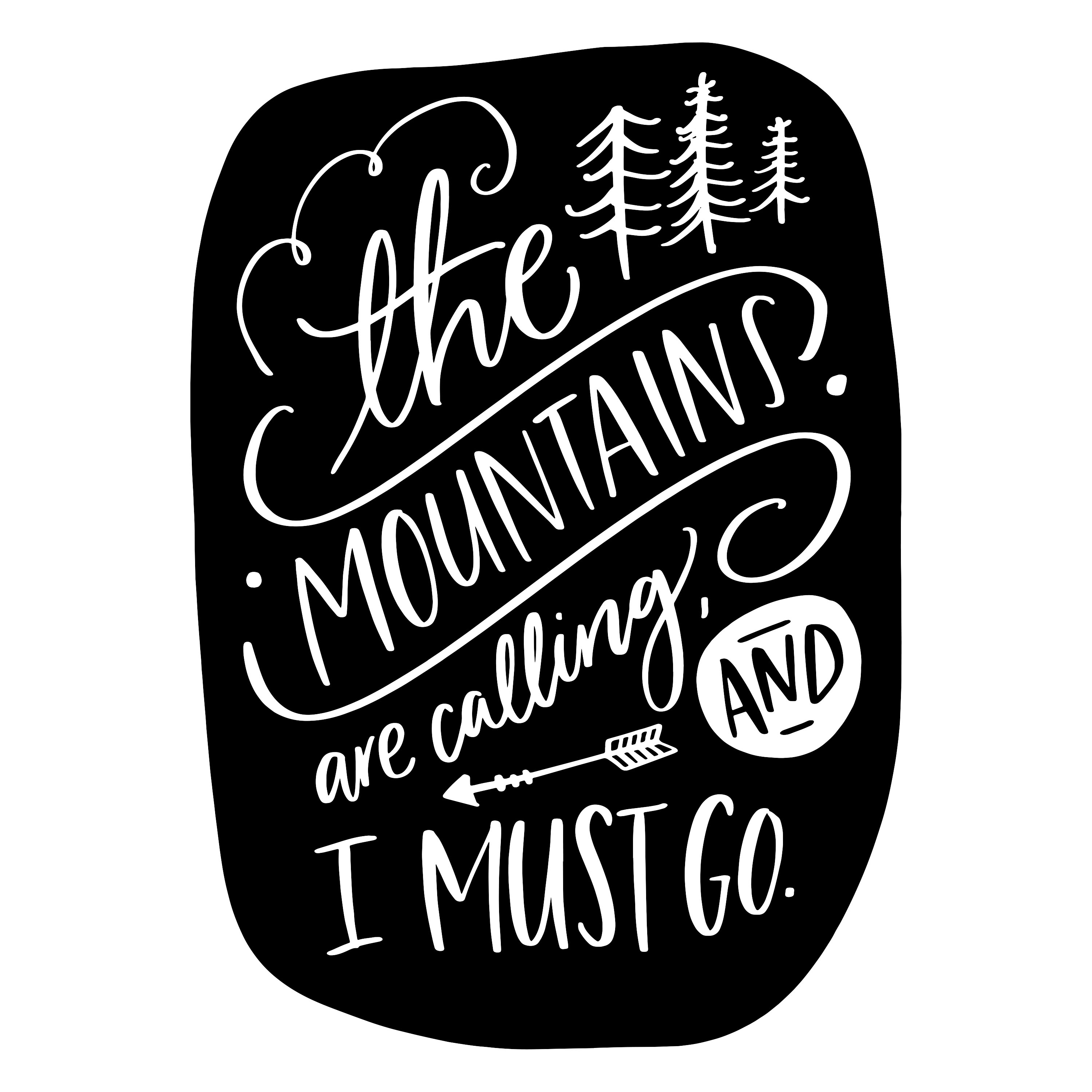 13. The Mountains Are Calling