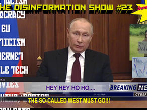 Hey Hey Ho Ho, The So-called West Must Go!!!... Newsat11.co Disinformation Show #23