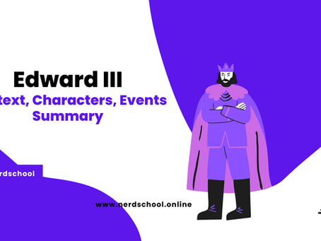 Edward III: Context, Plot, Character & Summary