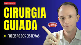 AULA GRATUITA: cirurgia guiada na implantodontia e sua precisão