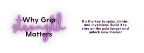 The Importance of Grip Strength in Pole Dance: Why It’s Your Foundation