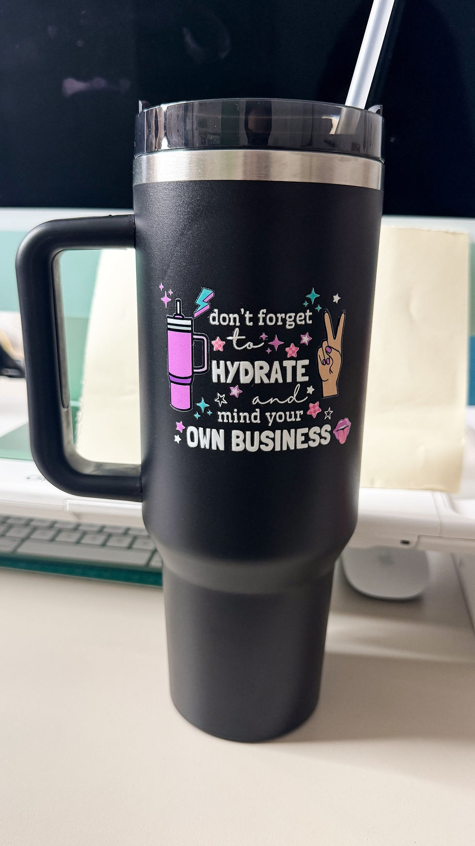 Don’t Forget To Hydrate Quencher Cup