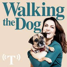 Walking The Dog with Emily Dean Podcast