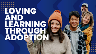 Loving and Learning Through Adoption