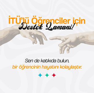 İTÜ Öğrencilerine Destek Olun, Geleceğe Umut Olun!