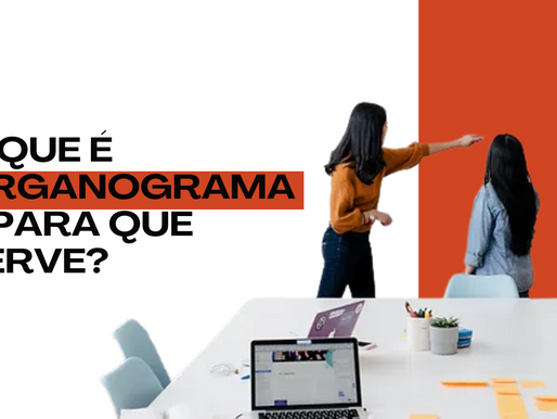 O que é Organograma e para que serve?