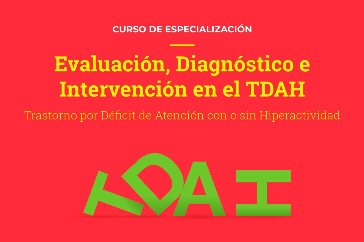Evaluación, Diagnóstico e Intervención en el TDAH