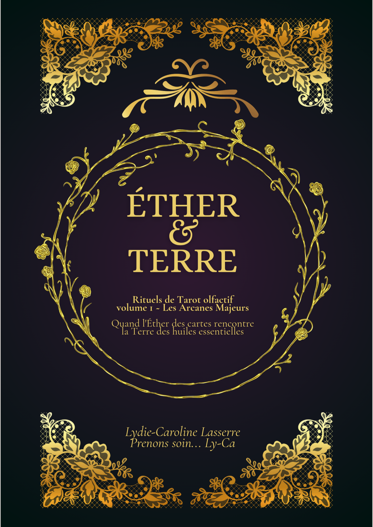 Ether & Terre : Rituels de Tarot olfactif ~ Volume I ~ Les Arcanes Majeurs