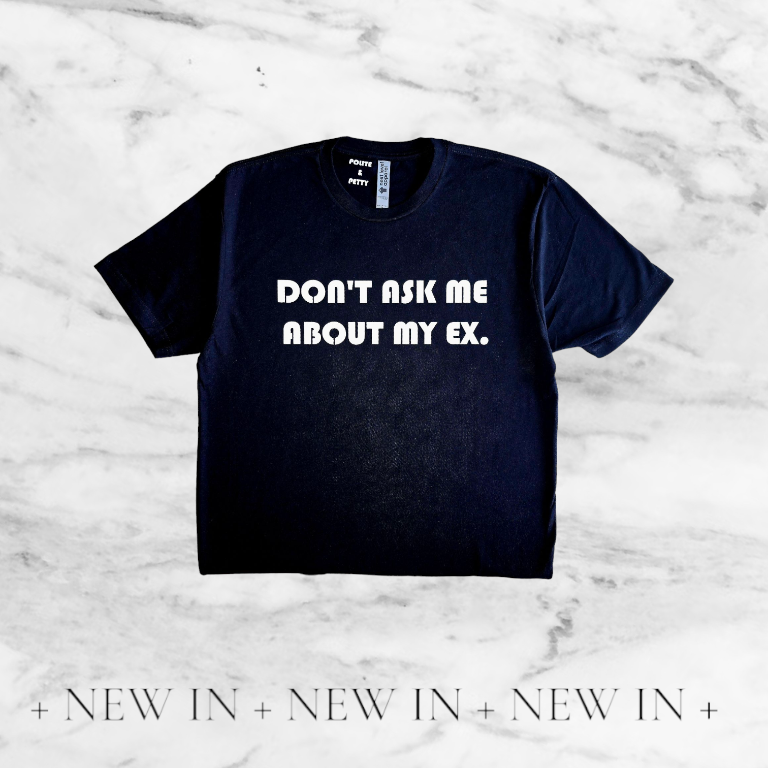 "Don't ask me about my ex." Black Short sleeve T-shirt