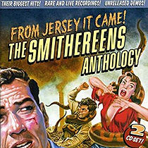 Anthology: From Jersey It Came! | Official Smithereens Anthology: From Jersey It Came! | Official Smithereens