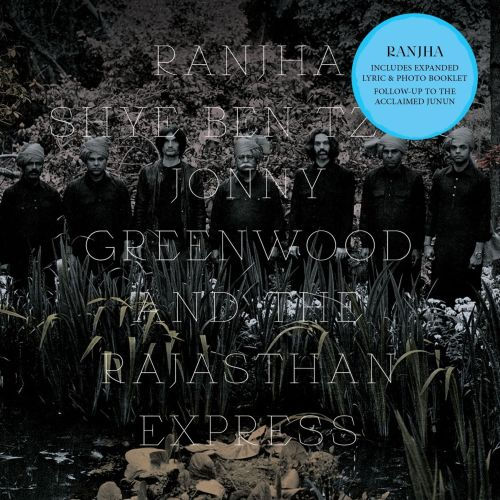 SHYE BEN TZUR & JOHNNY GREENWOOD