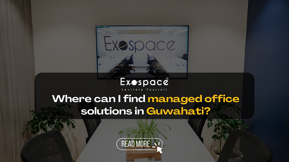 Exospace offers managed office solutions in Guwahati along with premium coworking spacs, private cabins, meeting rooms and many more solutions.