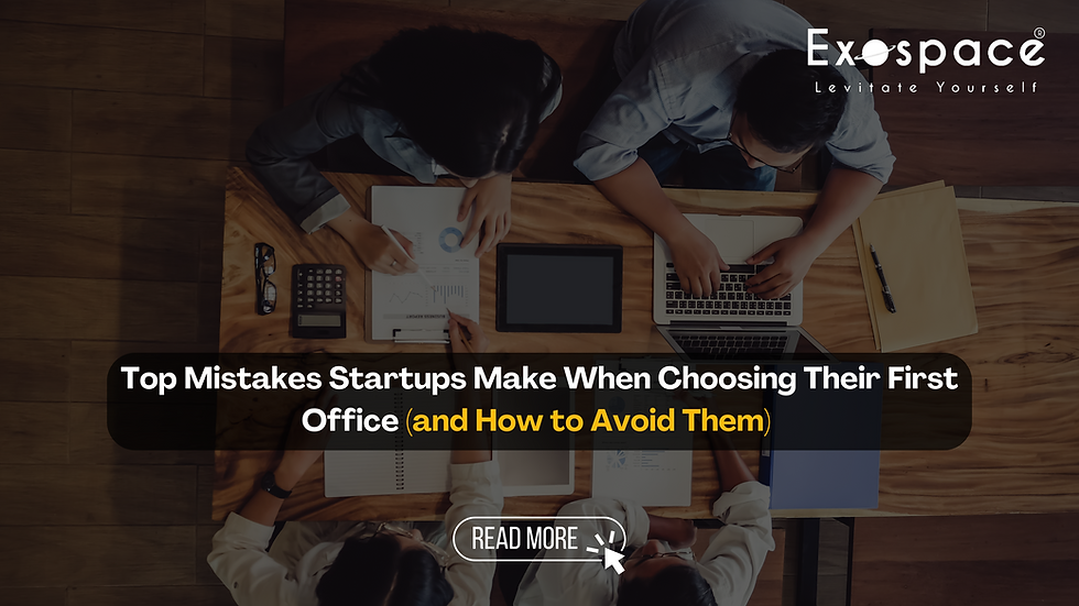 Top Mistakes Startups Make When Choosing Their First Office (And How to Avoid Them)