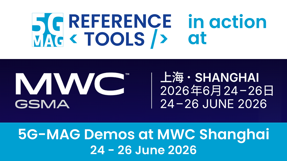 24-26.06.2026 - 5G-MAG Reference Tools at MWC Shanghai