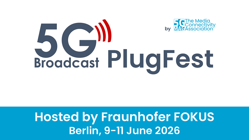 9-11.06.26 - 5G Broadcast PlugFest in Berlin