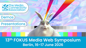 16-17.06.26 - 5G-MAG at FOKUS MEDIA WEB SYMPOSIUM