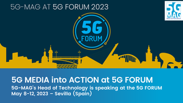 9-12.05.23 - 5G MEDIA into ACTION at 5G FORUM