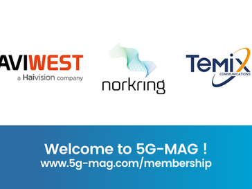 5G-MAG welcomes AVIWEST, Norkring and Temix