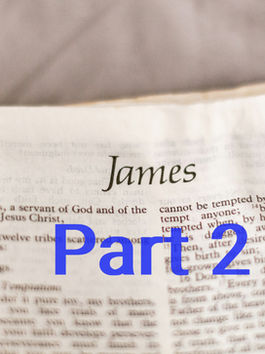 Part 2 of James: Don't Forget Who You Are
