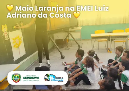 💛 Maio Laranja na EMEI Luiz Adriano da Costa 💛