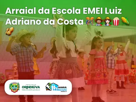 Arraial da Escola EMEI Luiz Adriano da Costa 🎊🧑🏽🌾👩🏻🌾🍿🌽🥜
