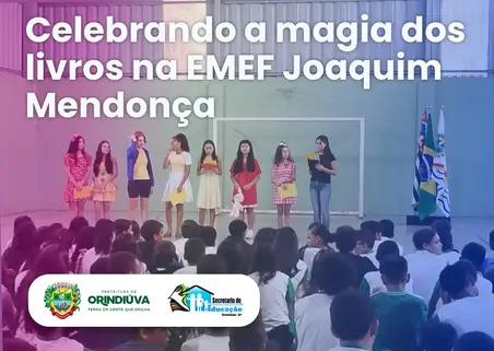 Celebrando a magia dos livros na EMEF Joaquim Mendonça