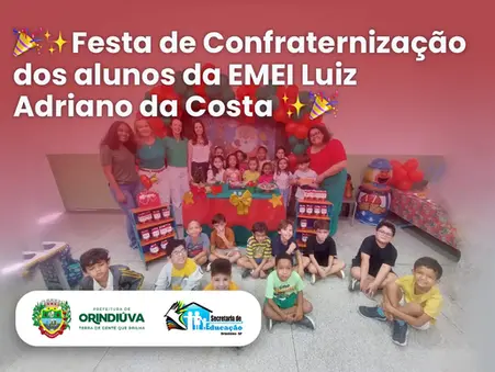 🎉✨Festa de Confraternização dos alunos da EMEI Luiz Adriano da Costa ✨🎉