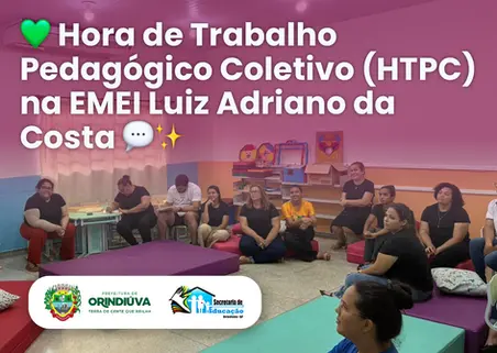 💚 Hora de Trabalho Pedagógico Coletivo (HTPC) na EMEI Luiz Adriano da Costa 💬✨