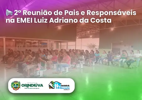 📢 2° Reunião de Pais e Responsáveis na EMEI Luiz Adriano da Costa