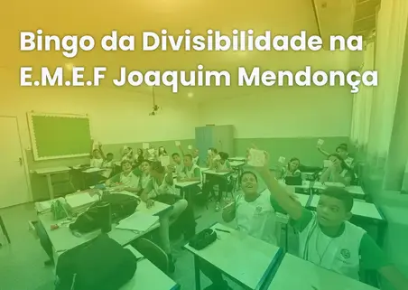 Bingo da Divisibilidade na EMEF JOAQUIM MENDONÇA