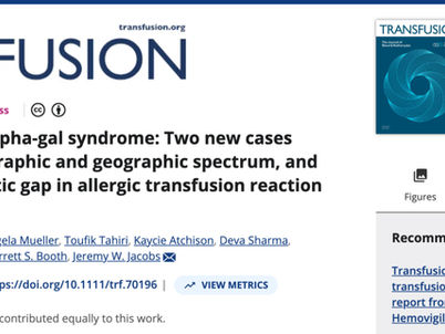 Alpha-gal Syndrome and Blood Transfusions: A Newly Recognized Risk