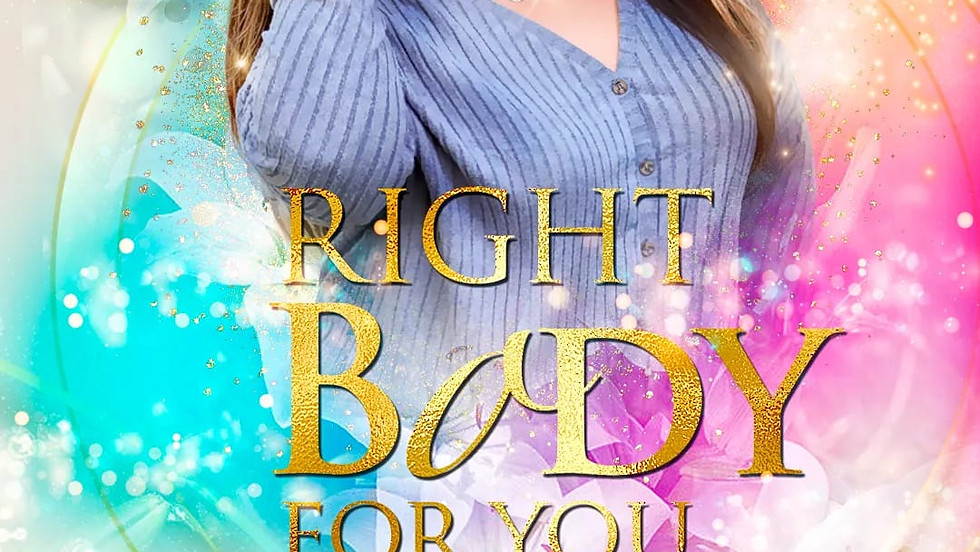 Right Body For You