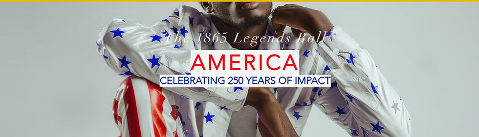 The 1865 Legends Ball | America: Celebrating 250 Years of Impact